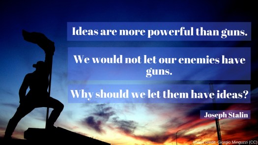 Ideas are more powerful than guns..jpg