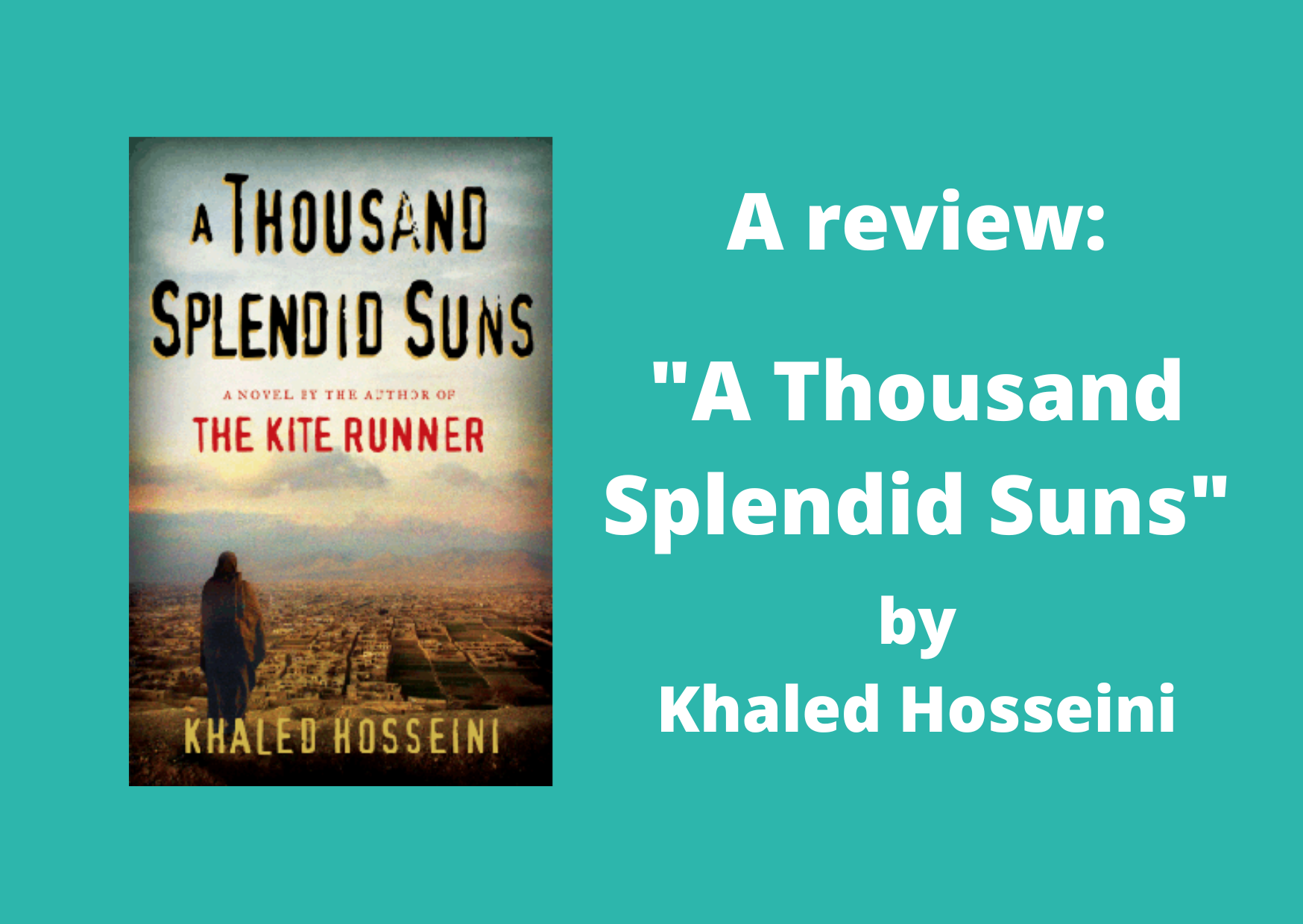 A Thousand Splendid Suns: a book review of Afghani resilience – Voice